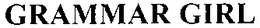 GRAMMAR GIRL trademark