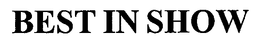 BEST IN SHOW trademark