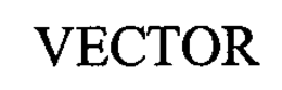 VECTOR trademark