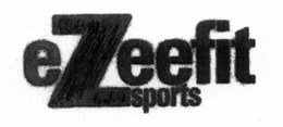 EZEEFIT SPORTS trademark