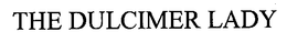 THE DULCIMER LADY trademark