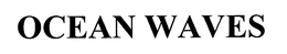 OCEAN WAVES trademark