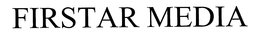 FIRSTAR MEDIA trademark