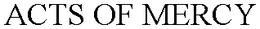 ACTS OF MERCY trademark