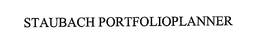 STAUBACH PORTFOLIOPLANNER trademark