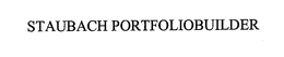 STAUBACH PORTFOLIOBUILDER trademark