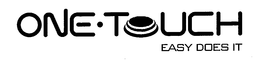 ONE·TOUCH EASY DOES IT trademark