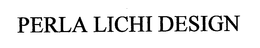 PERLA LICHI DESIGN trademark