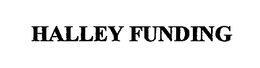 HALLEY FUNDING trademark