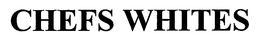 CHEFS WHITES trademark