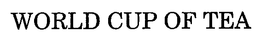 WORLD CUP OF TEA trademark