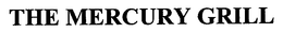 THE MERCURY GRILL trademark