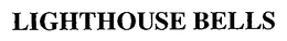 LIGHTHOUSE BELLS trademark