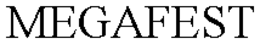 MEGAFEST trademark
