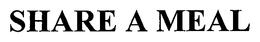 SHARE A MEAL trademark