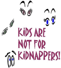 KIDS ARE NOT FOR KIDNAPPERS! trademark