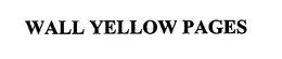 WALL YELLOW PAGES trademark