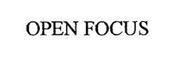 OPEN FOCUS trademark