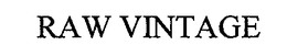 RAW VINTAGE trademark