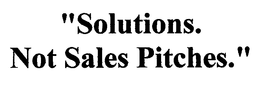 "SOLUTIONS. NOT SALES PITCHES." trademark