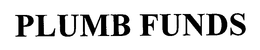 PLUMB FUNDS trademark