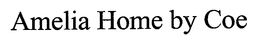 AMELIA HOME BY COE trademark