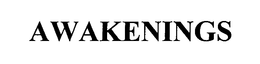 AWAKENINGS trademark