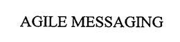 AGILE MESSAGING trademark