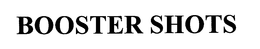 BOOSTER SHOTS trademark