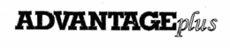 ADVANTAGE PLUS trademark