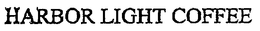 HARBOR LIGHT COFFEE trademark