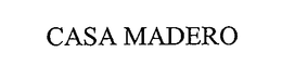 CASA MADERO trademark