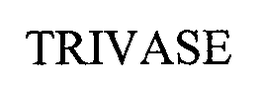 TRIVASE trademark
