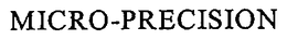 MICRO-PRECISION trademark