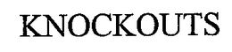KNOCKOUTS trademark