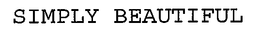 SIMPLY BEAUTIFUL trademark