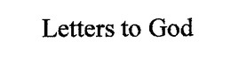 LETTERS TO GOD trademark