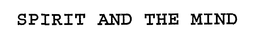 SPIRIT AND THE MIND trademark