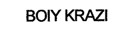 BOIY KRAZI trademark
