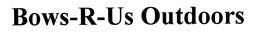 BOWS-R-US OUTDOORS trademark