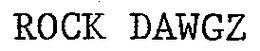 ROCK DAWGZ trademark