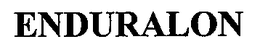 ENDURALON trademark