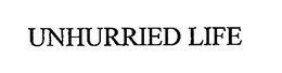 UNHURRIED LIFE trademark