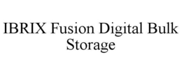 IBRIX FUSION DIGITAL BULK STORAGE trademark