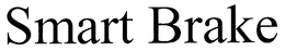 SMART BRAKE trademark