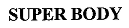 SUPER BODY trademark