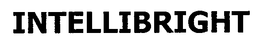 INTELLIBRIGHT trademark