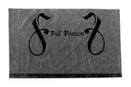 FF FULL FRICTION trademark
