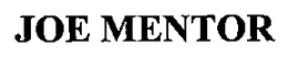 JOE MENTOR trademark