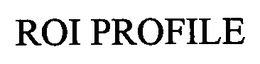 ROI PROFILE trademark